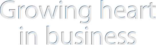 Growing heart in business